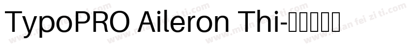 TypoPRO Aileron Thi字体转换